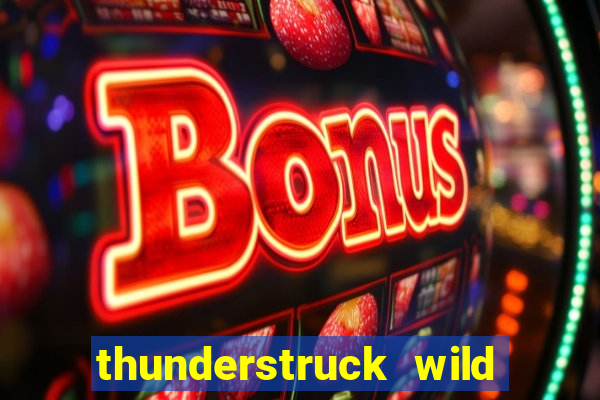 thunderstruck wild lightning slots