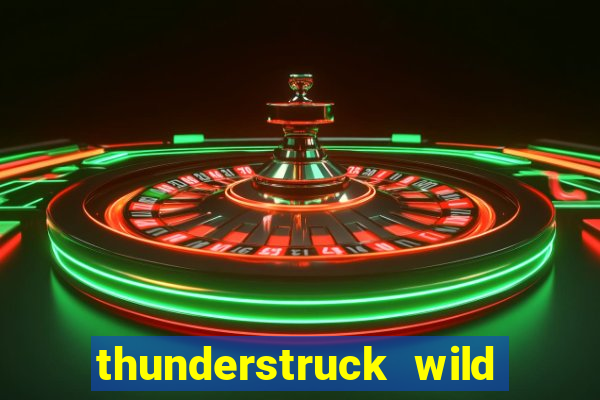 thunderstruck wild lightning slots