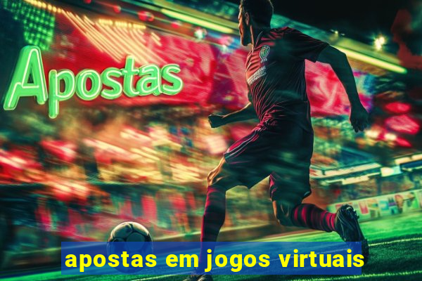 apostas em jogos virtuais