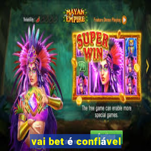 vai bet é confiável