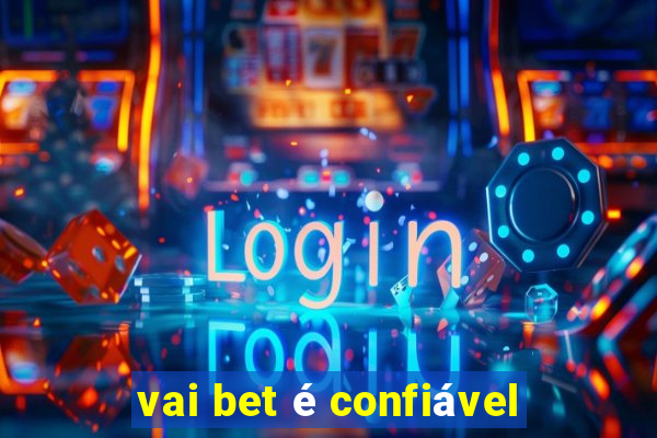 vai bet é confiável