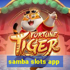 samba slots app