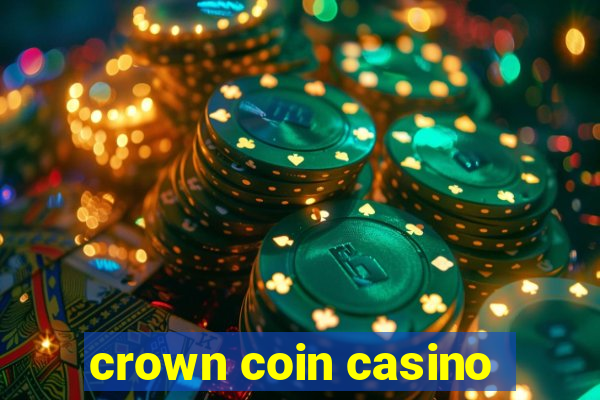 crown coin casino