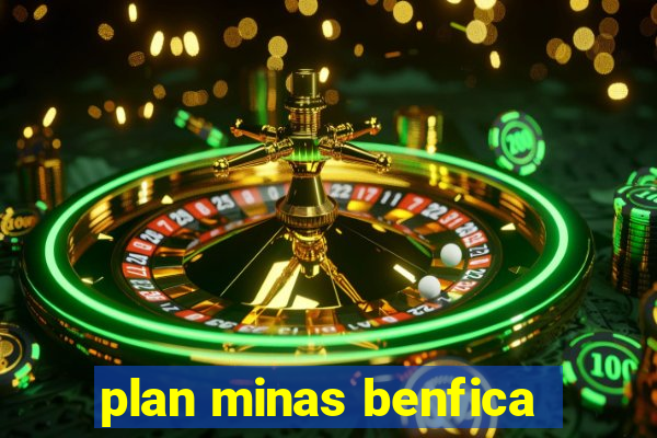 plan minas benfica