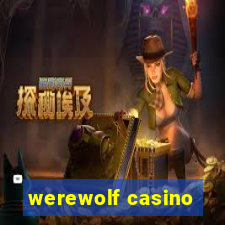 werewolf casino