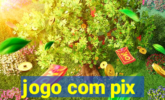 jogo com pix