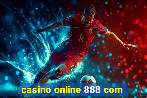 casino online 888 com