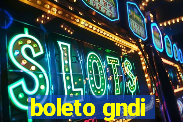 boleto gndi