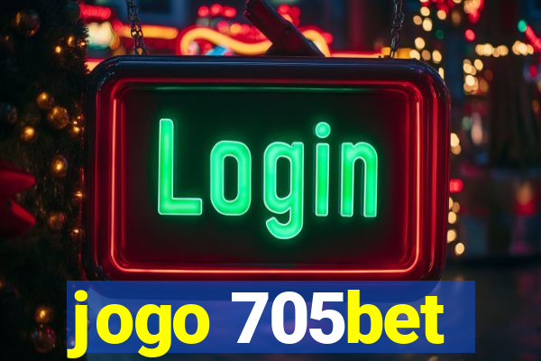 jogo 705bet