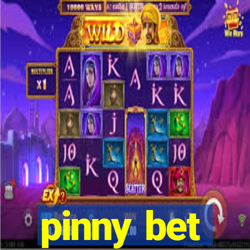 pinny bet