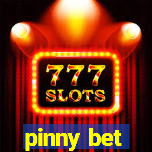 pinny bet