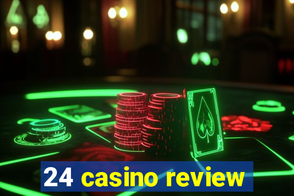 24 casino review