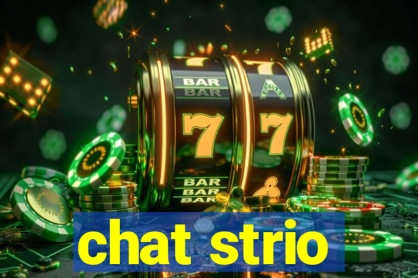 chat strio