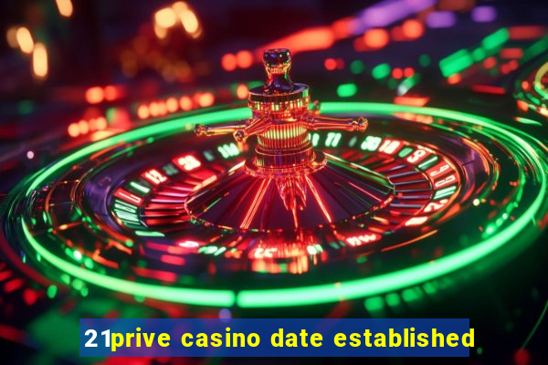 21prive casino date established