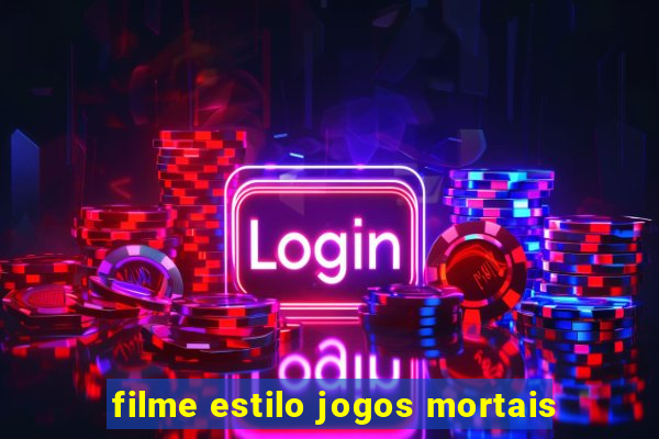 filme estilo jogos mortais