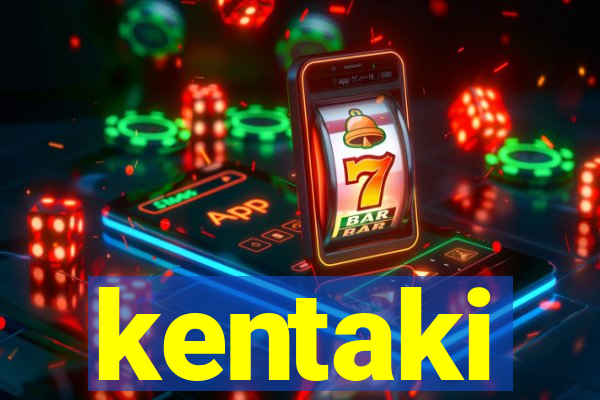 kentaki