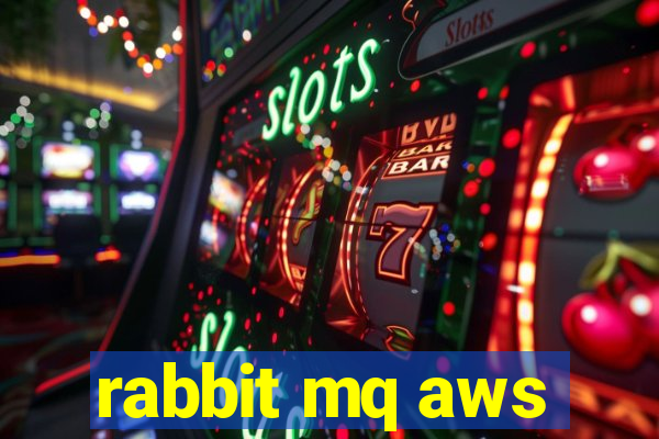 rabbit mq aws