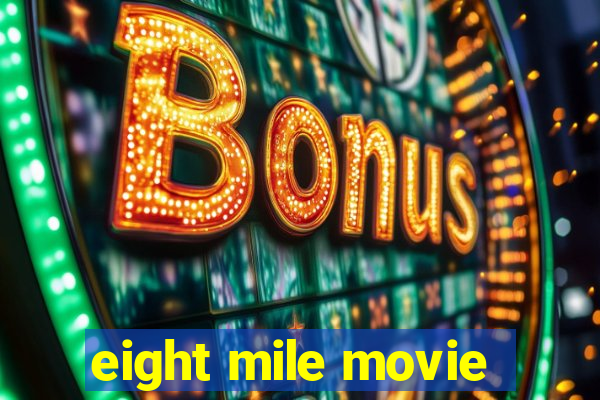 eight mile movie