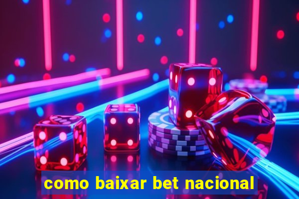 como baixar bet nacional