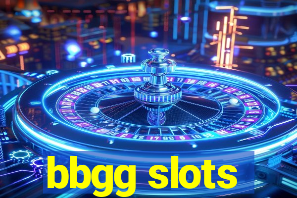 bbgg slots