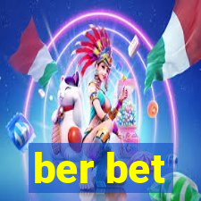 ber bet