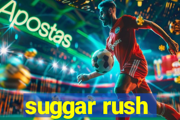 suggar rush