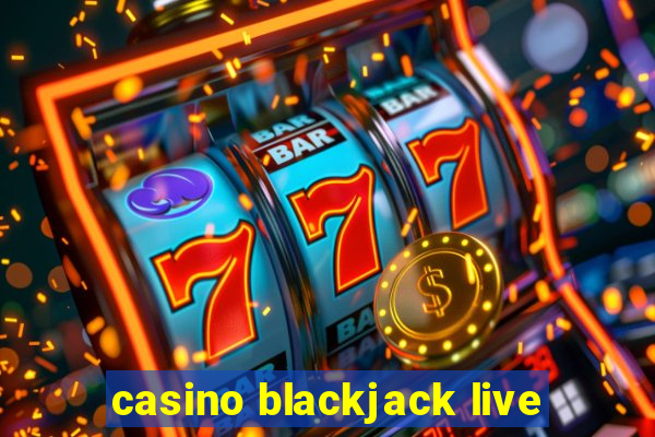 casino blackjack live