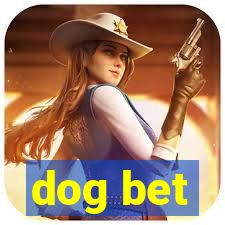 dog bet