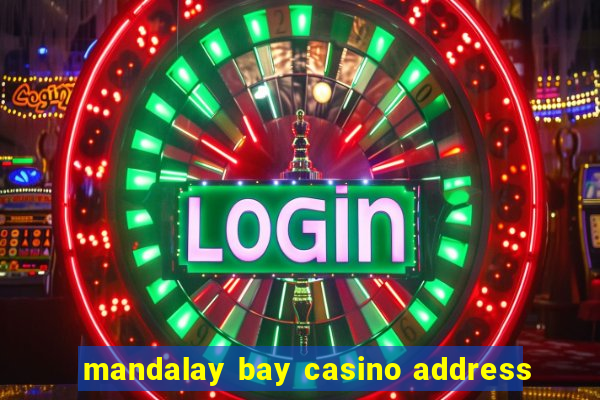 mandalay bay casino address