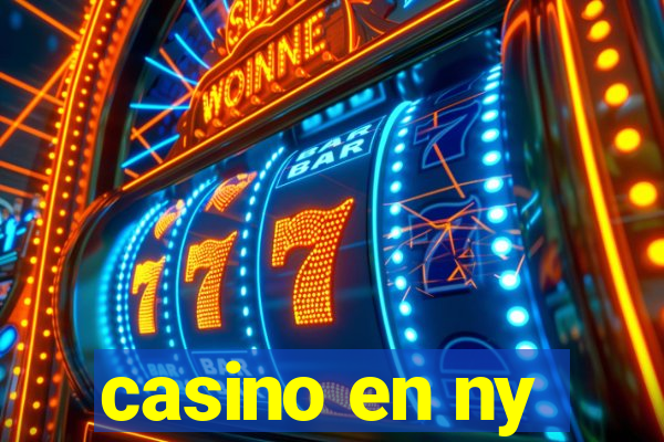 casino en ny