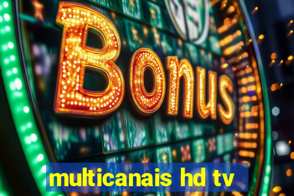 multicanais hd tv