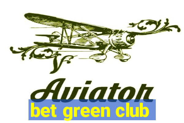 bet green club