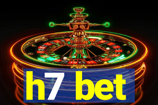 h7 bet