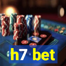 h7 bet