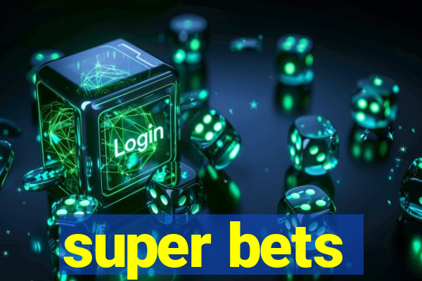 super bets