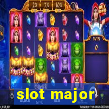 slot major