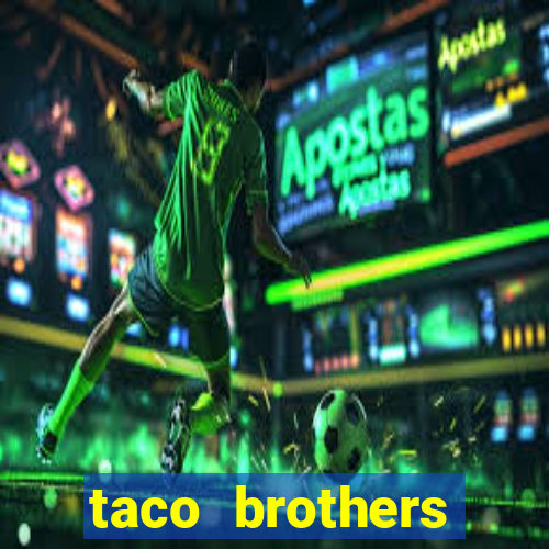 taco brothers derailed slot free play