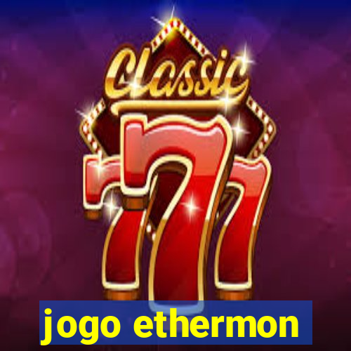 jogo ethermon