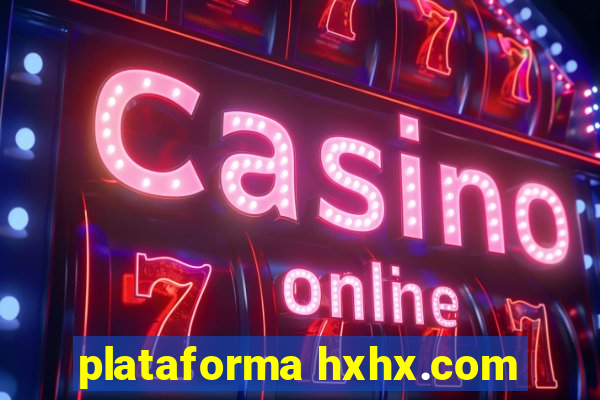 plataforma hxhx.com