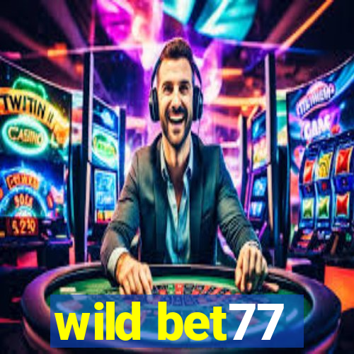 wild bet77