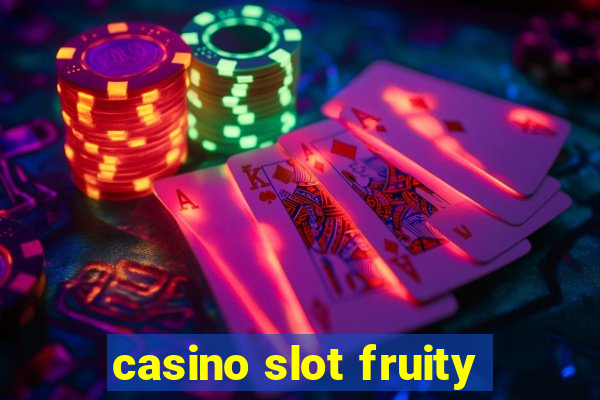 casino slot fruity