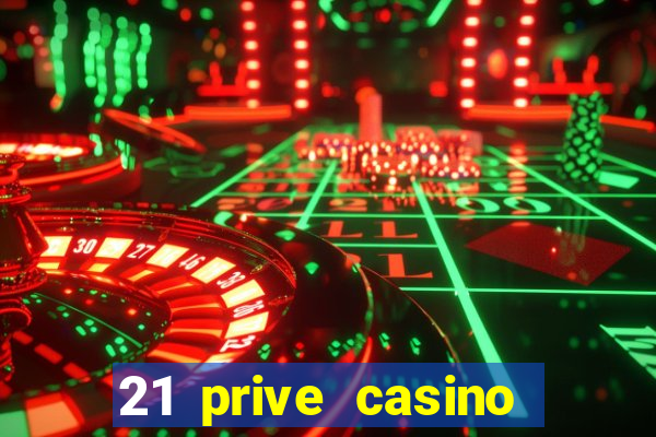 21 prive casino coupon codes