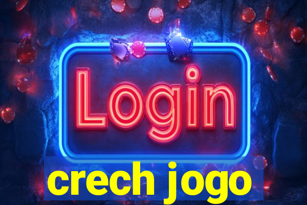 crech jogo