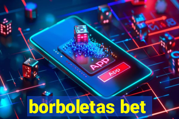 borboletas bet