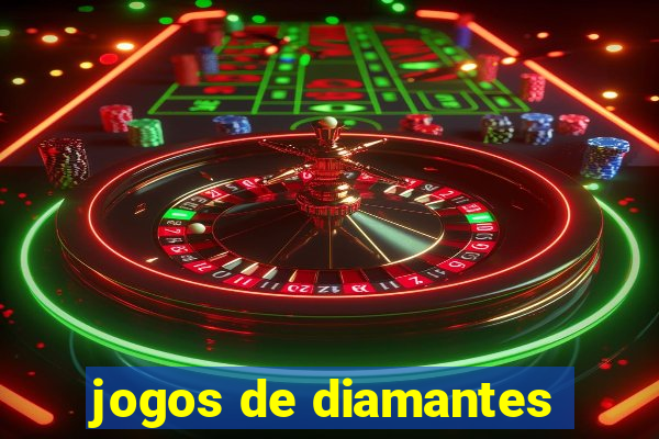 jogos de diamantes