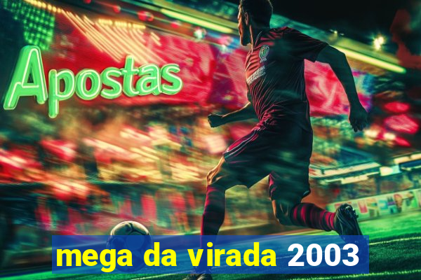 mega da virada 2003