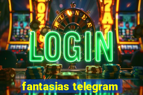 fantasias telegram