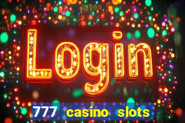 777 casino slots las vegas