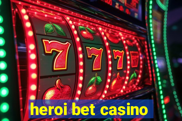 heroi bet casino