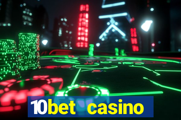 10bet casino welcome offer